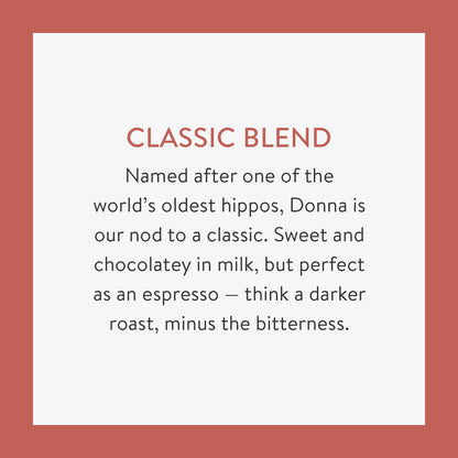 Kiss the Hippo Donna Blend